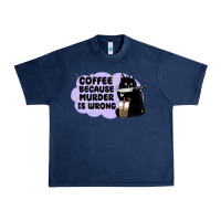 Navy coffee because murder is wrong Urban Heavy Tee - MaliasSmallBusiness