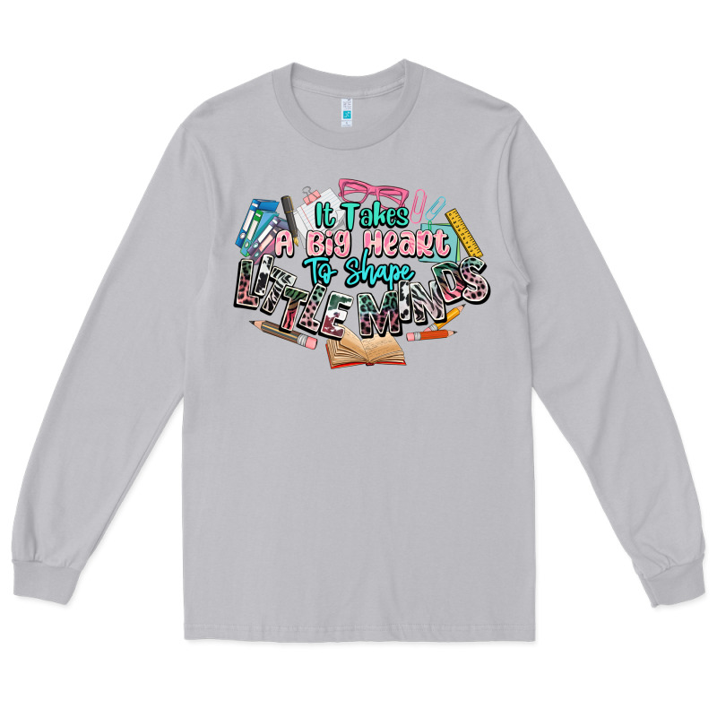 It Takes A Big Heart To Shape Little Mind Teacher Long Sleeve Tee by NancyCooperArtShop | Teevron