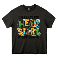 Asphalt i am ready for head start but is it ready for me Heavy Core Tee - AdoDesignShop