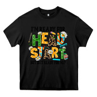 Black i am ready for head start but is it ready for me Heavy Core Tee - AdoDesignShop