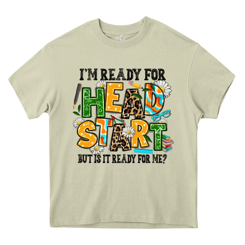I Am Ready For Head Start But Is It Ready For Me Heavy Core Tee by AdoDesignShop | Teevron
