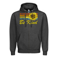 Charcoal Heather In A World Where You Can Be Anything Be Kind Zipper Hoodie - Bettercallsaul
