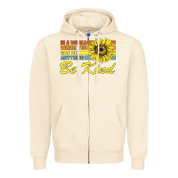 Sandshell In A World Where You Can Be Anything Be Kind Zipper Hoodie - Bettercallsaul