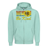 Seafoam In A World Where You Can Be Anything Be Kind Zipper Hoodie - Bettercallsaul