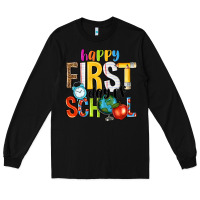 Black happy first day of school Long Sleeve Tee - NancyCooperArtShop