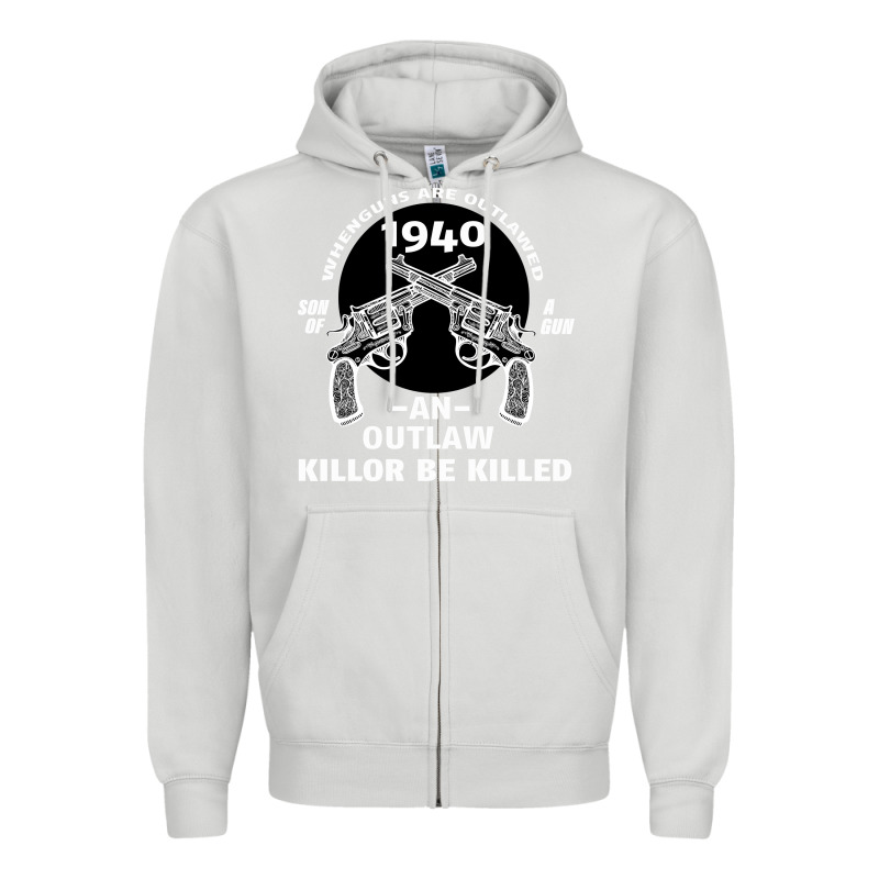 Guns - When Guns Are Outlawed I'll Be Outlaw Zipper Hoodie by Bettercallsaul | Teevron