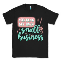Black minding my own small business Classic Tee - MaliasSmallBusiness