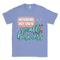 Colony Blue minding my own small business Classic Tee - MaliasSmallBusiness