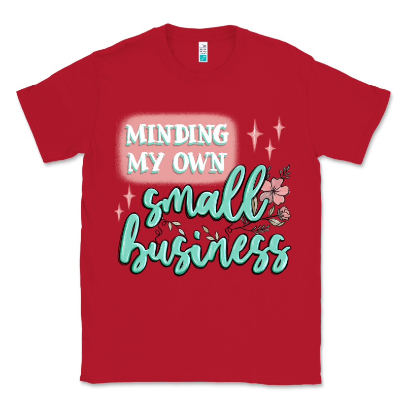 Minding My Own Small Business Classic Tee by MaliasSmallBusiness | Teevron