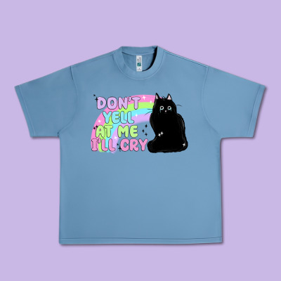 Dont Yell At Me Ill Cry Urban Heavy Tee Designed By Maliassmallbusiness