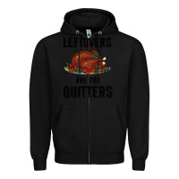 Black Leftovers Are For Quitters Zipper Hoodie - Bettercallsaul