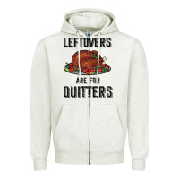 Oatmeal Heather Leftovers Are For Quitters Zipper Hoodie - Bettercallsaul