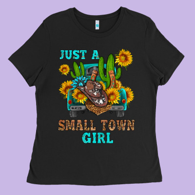 Just A Small Town Girl Ladies Tee Designed By Hra Design Shop