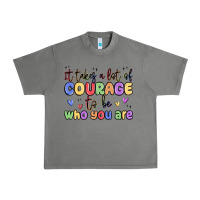 Tornado it takes a lot of courage to be who you are Urban Heavy Tee - MaliasSmallBusiness