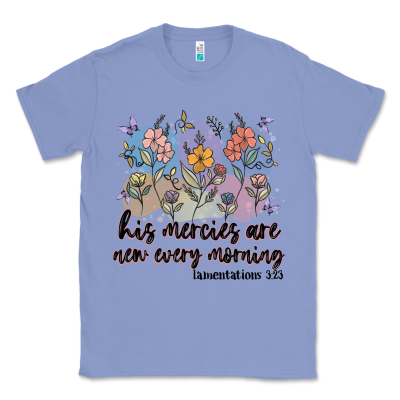 His Mercies Are New Every Morning Classic Tee by MaliasSmallBusiness | Teevron