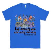 True Royal his mercies are new every morning Classic Tee - MaliasSmallBusiness