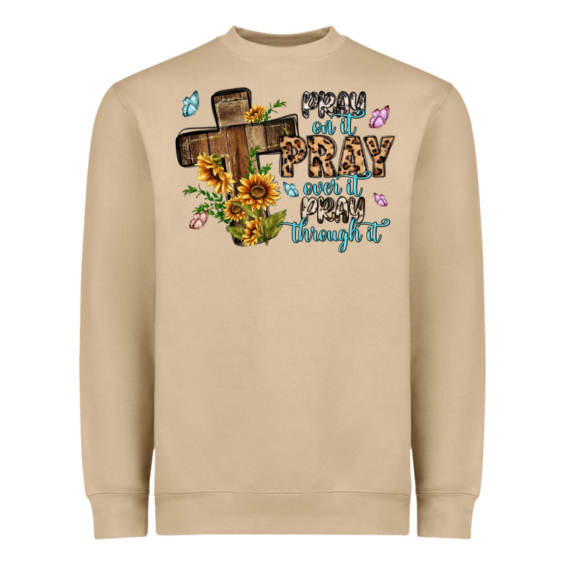 Pray On It Pray Over It Pray Through It Heavyweight Sweatshirt by MaliasSmallBusiness | Teevron