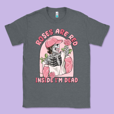 Roses Are Red Inside I'm Dead Classic Tee Designed By Maliassmallbusiness