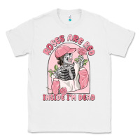 White roses are red inside i'm dead Classic Tee - MaliasSmallBusiness