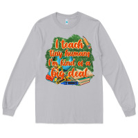 Moon Dust i teach tiny humans im kind of a big deal Long Sleeve Tee - NancyCooperArtShop