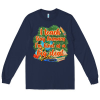Navy i teach tiny humans im kind of a big deal Long Sleeve Tee - NancyCooperArtShop