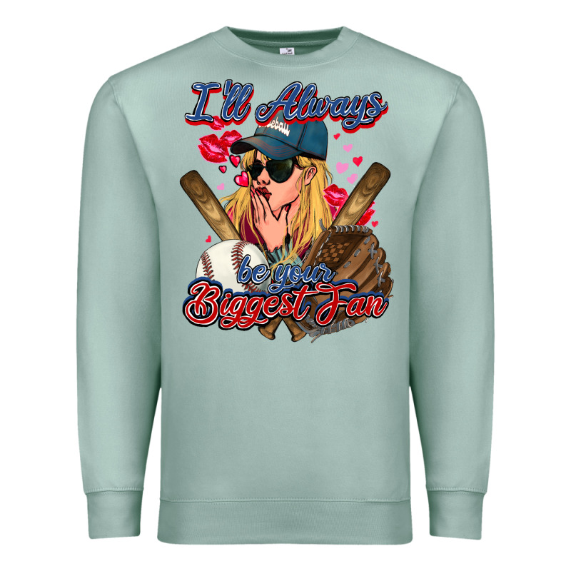 I'll Always Be Your Biggest Fan Baseball Premium Sweatshirt by HowdyJamesFarm | Teevron