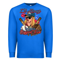 True Royal I'll always be your biggest fan Baseball Premium Sweatshirt - HowdyJamesFarm