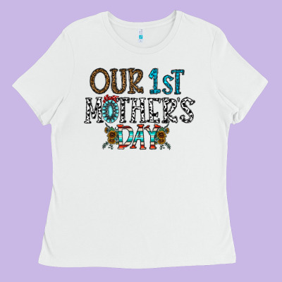 Our 1 St Mother's Day Ladies Tee Designed By Cowhidedigitalart