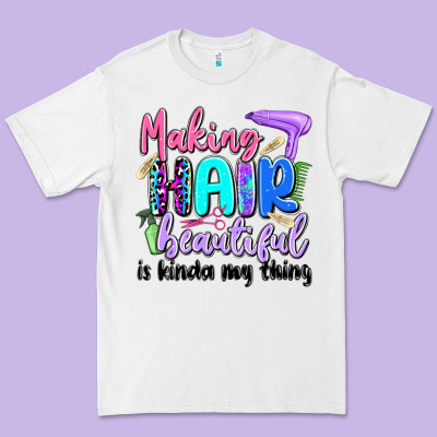 Making Hair Beautiful Is Kinda My Thing Premium Tee Designed By Artiststas