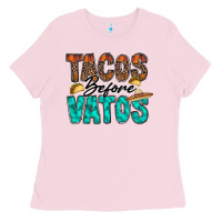 Tacos Before Vatos Ladies Tee | Teevron