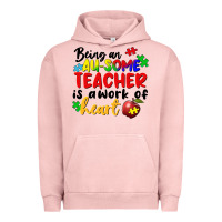 Pigment Salmon being an au some teacher is a work of the heart Urban Hoodie - FaDigitalArtStudio
