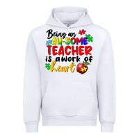 White being an au some teacher is a work of the heart Urban Hoodie - FaDigitalArtStudio