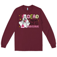 Burgundy dead inside but it's christmas Long Sleeve Tee - MaliasSmallBusiness