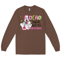 Chestnut dead inside but it's christmas Long Sleeve Tee - MaliasSmallBusiness