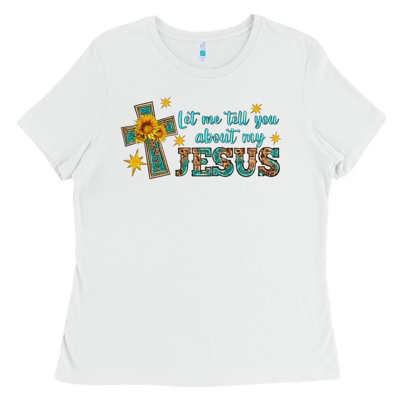 Let Me Tell You About My Jesus Ladies Tee by HRA Design Shop | Teevron