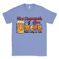 Colony Blue crawfish and beer that's why i'm here Classic Tee - MaliasSmallBusiness
