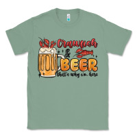 Sage crawfish and beer that's why i'm here Classic Tee - MaliasSmallBusiness