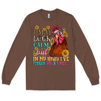 Chestnut i may look calm but in my head i pecked you three Long Sleeve Tee - NancyCooperArtShop