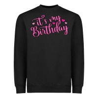 Black it s my birthday Heavyweight Sweatshirt - MaliasSmallBusiness