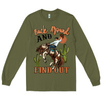 Army Green buck around and find out rodeo cowboy Long Sleeve Tee - MaliasSmallBusiness