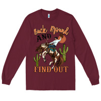 Burgundy buck around and find out rodeo cowboy Long Sleeve Tee - MaliasSmallBusiness