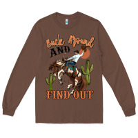 Chestnut buck around and find out rodeo cowboy Long Sleeve Tee - MaliasSmallBusiness