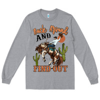 Heather Grey buck around and find out rodeo cowboy Long Sleeve Tee - MaliasSmallBusiness