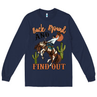 Navy buck around and find out rodeo cowboy Long Sleeve Tee - MaliasSmallBusiness