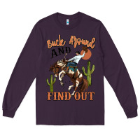 Plum buck around and find out rodeo cowboy Long Sleeve Tee - MaliasSmallBusiness