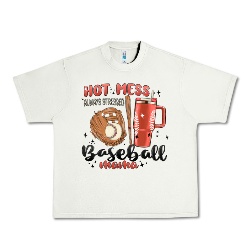 Hot Mess Always Stressed Baseball Mama Stanley Cup Urban Heavy Tee by MaliasSmallBusiness | Teevron