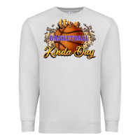 Dove Grey It's a Basketball kinda day Premium Sweatshirt - HowdyJamesFarm