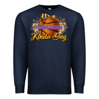 Navy It's a Basketball kinda day Premium Sweatshirt - HowdyJamesFarm