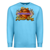 Ocean Blue It's a Basketball kinda day Premium Sweatshirt - HowdyJamesFarm