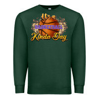 Sports Green It's a Basketball kinda day Premium Sweatshirt - HowdyJamesFarm